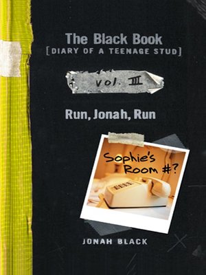 cover image of The Black Book [Diary of a Teenage Stud], Vol. III Run, Jonah, Run